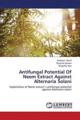 Antifungal Potential Of Neem Extract Against Alternaria Solani 1