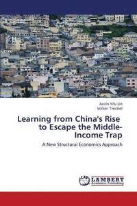 bokomslag Learning from China's Rise to Escape the Middle-Income Trap