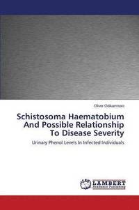 bokomslag Schistosoma Haematobium and Possible Relationship to Disease Severity