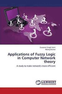 bokomslag Applications of Fuzzy Logic in Computer Network Theory