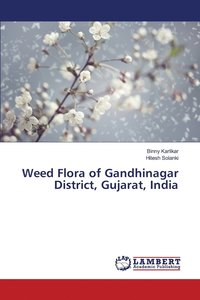 bokomslag Weed Flora of Gandhinagar District, Gujarat, India
