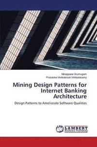 bokomslag Mining Design Patterns for Internet Banking Architecture