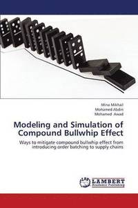 bokomslag Modeling and Simulation of Compound Bullwhip Effect