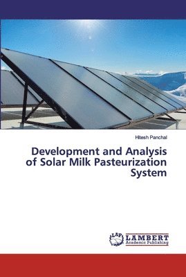 Development and Analysis of Solar Milk Pasteurization System 1