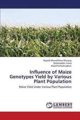 Influence of Maize Genotypes Yield by Various Plant Population 1