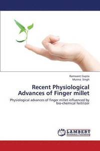 bokomslag Recent Physiological Advances of Finger Millet