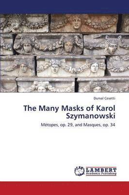 The Many Masks of Karol Szymanowski 1