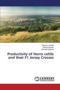 bokomslag Productivity of Horro cattle and their F1 Jersey Crosses