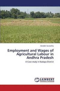 bokomslag Employment and Wages of Agricultural Labour in Andhra Pradesh