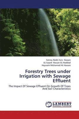 Forestry Trees under Irrigation with Sewage Effluent 1