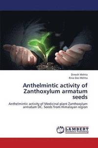 bokomslag Anthelmintic Activity of Zanthoxylum Armatum Seeds