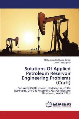Afkhami Karaei Mohammad, Azdarpour Amin, Mohammad Afkhami Karaei, Amin Azdarpour - Solutions Of Applied Petroleum Reservoir Engineering Problems (Craft), Häftad