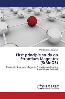 First Principle Study on Strontium Magnates (Srmno3) 1
