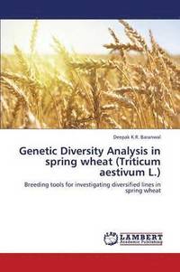 bokomslag Genetic Diversity Analysis in Spring Wheat (Triticum Aestivum L.)