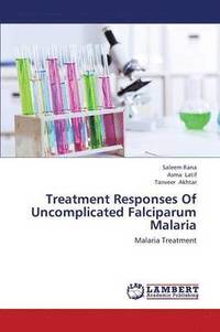 bokomslag Treatment Responses of Uncomplicated Falciparum Malaria
