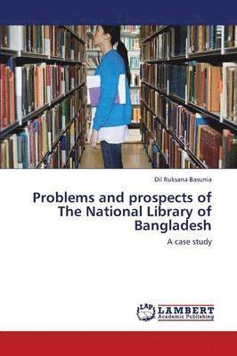 bokomslag Problems and Prospects of the National Library of Bangladesh