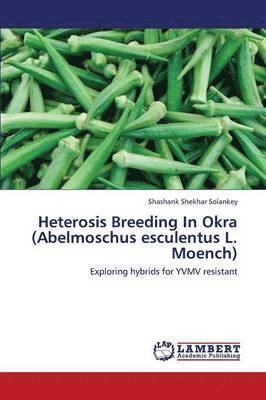 Heterosis Breeding In Okra (Abelmoschus esculentus L. Moench) 1