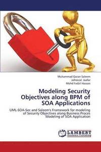 bokomslag Modeling Security Objectives along BPM of SOA Applications