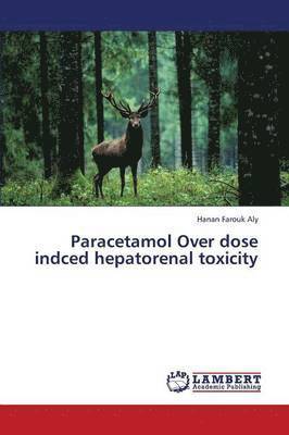 Paracetamol Over dose indced hepatorenal toxicity 1
