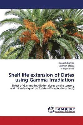 Shelf life extension of Dates using Gamma Irradiation 1