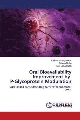 bokomslag Oral Bioavailability Improvement by P-Glycoprotein Modulation