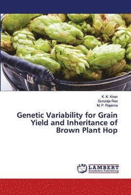 bokomslag Genetic Variability for Grain Yield and Inheritance of Brown Plant Hop