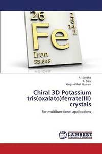 bokomslag Chiral 3D Potassium Tris(oxalato)Ferrate(iii) Crystals