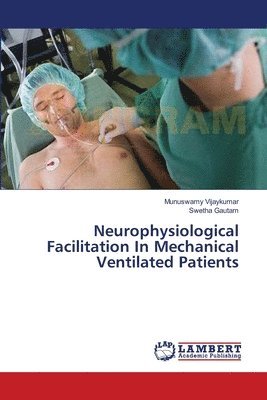 bokomslag Neurophysiological Facilitation In Mechanical Ventilated Patients