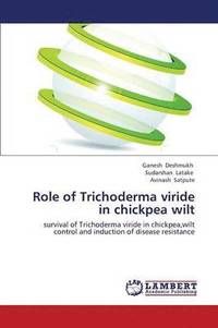 bokomslag Role of Trichoderma Viride in Chickpea Wilt