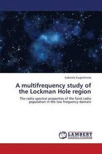 bokomslag A multifrequency study of the Lockman Hole region