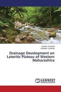 bokomslag Drainage Development on Lateritic Plateau of Western Maharashtra