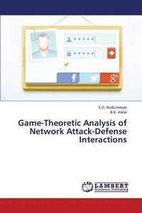 bokomslag Game-Theoretic Analysis of Network Attack-Defense Interactions