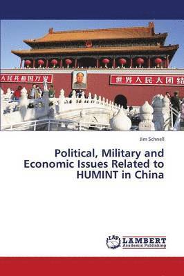 bokomslag Political, Military and Economic Issues Related to Humint in China