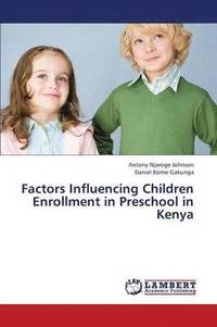 bokomslag Factors Influencing Children Enrollment in Preschool in Kenya
