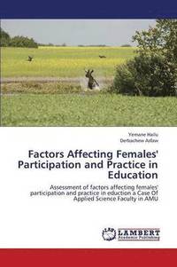 bokomslag Factors Affecting Females' Participation and Practice in Education