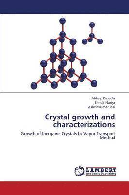 bokomslag Crystal growth and characterizations