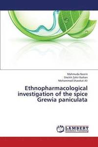 bokomslag Ethnopharmacological Investigation of the Spice Grewia Paniculata