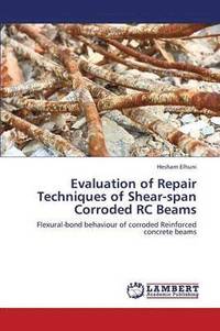 bokomslag Evaluation of Repair Techniques of Shear-Span Corroded Rc Beams