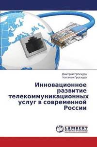 bokomslag Innovatsionnoe razvitie telekommunikatsionnykh uslug v sovremennoy Rossii