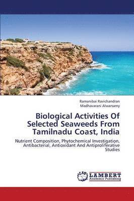 bokomslag Biological Activities Of Selected Seaweeds From Tamilnadu Coast, India