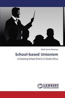 School-Based Unionism 1