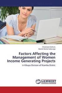 bokomslag Factors Affecting the Management of Women Income Generating Projects