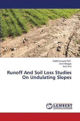 bokomslag Runoff And Soil Loss Studies On Undulating Slopes
