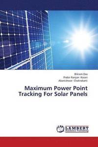 bokomslag Maximum Power Point Tracking for Solar Panels
