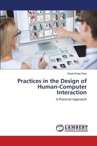 bokomslag Practices in the Design of Human-Computer Interaction