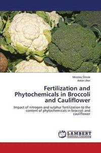 bokomslag Fertilization and Phytochemicals in Broccoli and Cauliflower