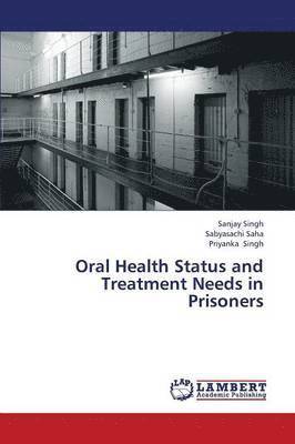 bokomslag Oral Health Status and Treatment Needs in Prisoners