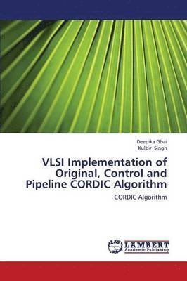 VLSI Implementation of Original, Control and Pipeline CORDIC Algorithm 1