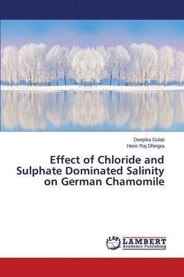bokomslag Effect of Chloride and Sulphate Dominated Salinity on German Chamomile