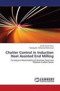 bokomslag Chatter Control in Induction Heat Assisted End Milling